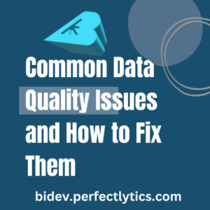 Common Data Quality Issues and How to Fix Them